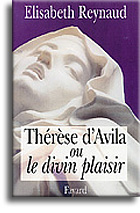 Thérèse d'Avila ou le divin plaisir