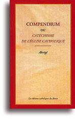 Compendium du Catéchisme de l'Eglise Catholique