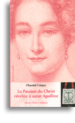 La Passion du Christ révélée à soeur Apolline