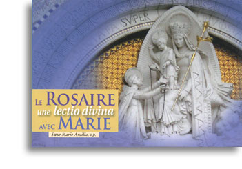 Le Rosaire, une lectio divina avec Marie