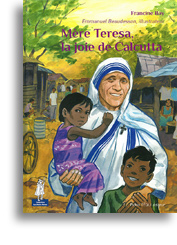 Mère Teresa, la joie de Calcutta