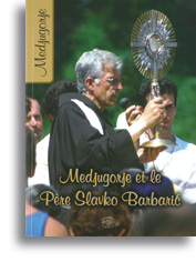 Medjugorje et le Père Slavko Barbaric