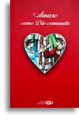Amare come Dio camanda Amare come Dio camanda