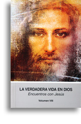 La verdadera vida en Dios (Volumen 8)