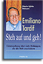 Emiliano Tardif - Steh auf und geh!