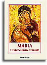 Maria, Ursache unsrer Freude