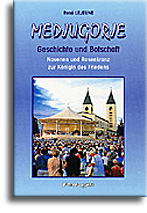 Medjugorje - Geschichte und Botschaft