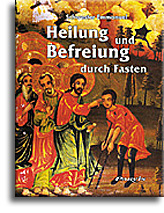 Heilung und Befreiung durch Fasten