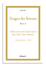 Zeugen des Kreuzes, Band 2