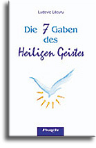 Die 7 Gaben des Heiligen Geistes Die 7 Gaben des Heiligen Geistes