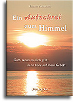 Ein Aufschrei zum Himmel 