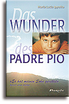 Das Wunder des Padre Pio