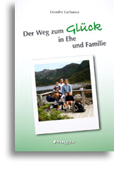 Der Weg zum Glück in Ehe und Familie