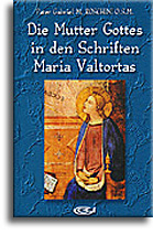 Die Mutter Gottes in den Schriften Maria Valtortas