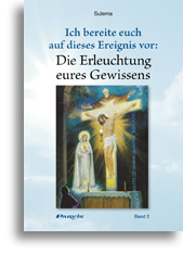 Ich bereite euch auf dieses Ereignis vor : <br>Die Erleuchtung eures Gewissens (Band 2)