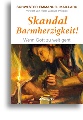 Skandal Barmherzigkeit !