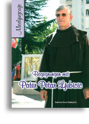 Begegnungen mit Pater Petar Ljubicic