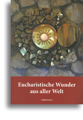 Eucharistische Wunder aus aller Welt