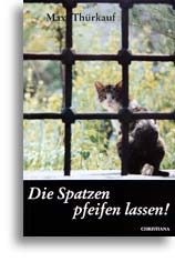 Die Spatzen pfeifen lassen