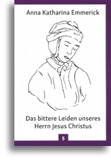 Das bittere Leiden unseres Herrn Jesus Christus