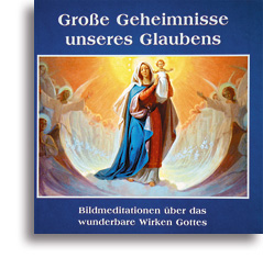 Große Geheimnisse unseres Glaubens