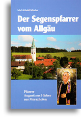 Der Segenspfarrer vom Allgäu