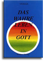 Das wahre Leben in Gott (Band 2) Das wahre Leben in Gott (Band 2)