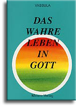 Das wahre Leben in Gott (Band 7) Das wahre Leben in Gott (Band 7)