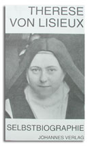 Therese von Lisieux - Selbstbiographie