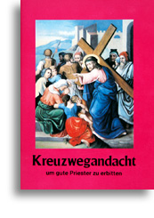 Kreuzwegandacht um gute Priester zu erbitten (mit Bilder)
