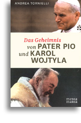 Das Geheimnis von Pater Pio und Karol Wojtyla