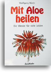 Mit Aloe heilen (Gewebe-Therapie - Aloe-Therapie)