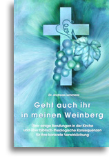 Geht auch ihr in meinen Weinberg