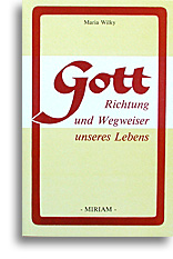 Gott - Richtung und Wegweiser unseres Lebens