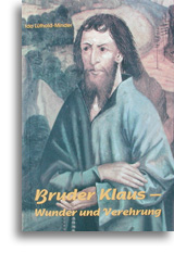 Bruder Klaus - Wunder und Verehrung