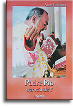 Padre Pio - Wer seid Ihr?