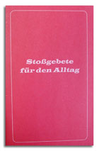 Stossgebete für den Alltag