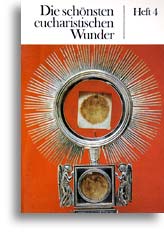 Die schönsten eucharistischen Wunder (4)