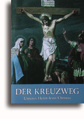 Der Kreuzweg Unseres Herrn Jesus-Christus