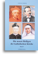 Die neuen Heiligen der katholischen Kirche (Band 5)