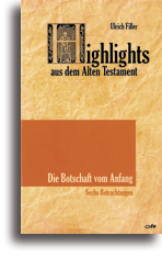 Highlights aus dem Alten Testament