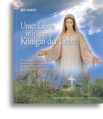 Unser Leben mit der Königin der Liebe