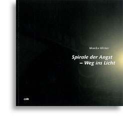 Spirale der Angst - Weg ins Licht Spirale der Angst - Weg ins Licht