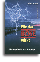 Wie das Böse wirkt