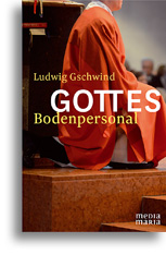 Gottes Bodenpersonal