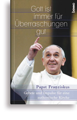 Gott ist immer für Überraschungen gut