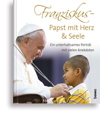 Franziskus - Papst mit Herz & Seele