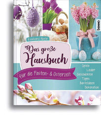 Das große Hausbuch für die Fasten- und Osterzeit