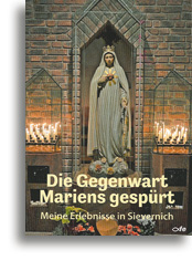 Die Gegenwart Mariens gespürt
