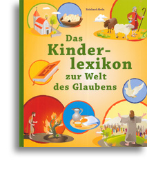 Das Kinderlexikon zur Welt des Glaubens